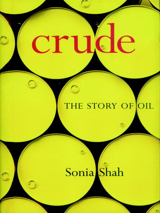 Title details for Crude by Sonia Shah - Available